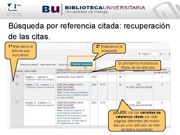 Búsqueda por referencia citada: recuperación de las citas. 1º Marcamos el 2º finalizamos la