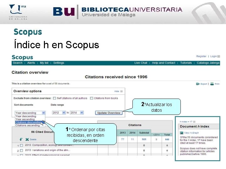 Índice h en Scopus 2ºActualizar los datos 1º Ordenar por citas recibidas, en orden