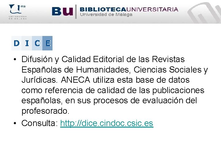  • Difusión y Calidad Editorial de las Revistas Españolas de Humanidades, Ciencias Sociales