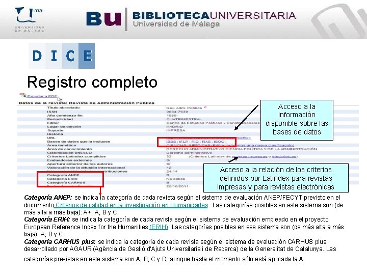 Registro completo Acceso a la información disponible sobre las bases de datos Acceso a