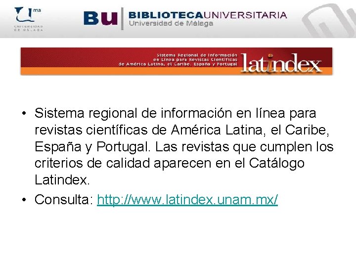  • Sistema regional de información en línea para revistas científicas de América Latina,