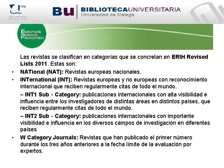  • • • Las revistas se clasifican en categorías que se concretan en