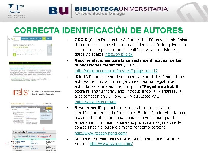 CORRECTA IDENTIFICACIÓN DE AUTORES • • • ORCID (Open Researcher & Contributor ID) proyecto