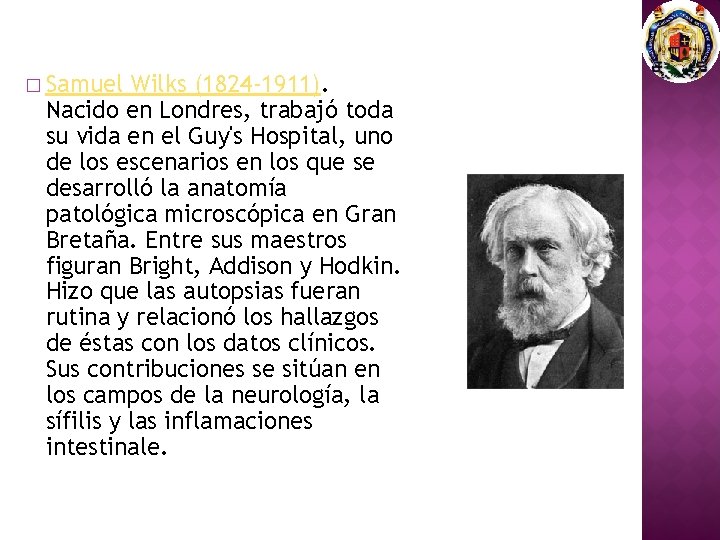 � Samuel Wilks (1824 -1911). Nacido en Londres, trabajó toda su vida en el � Samuel Wilks (1824 -1911). Nacido en Londres, trabajó toda su vida en el