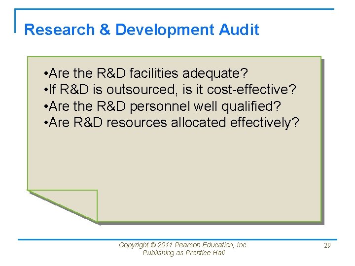 Research & Development Audit • Are the R&D facilities adequate? • If R&D is Research & Development Audit • Are the R&D facilities adequate? • If R&D is