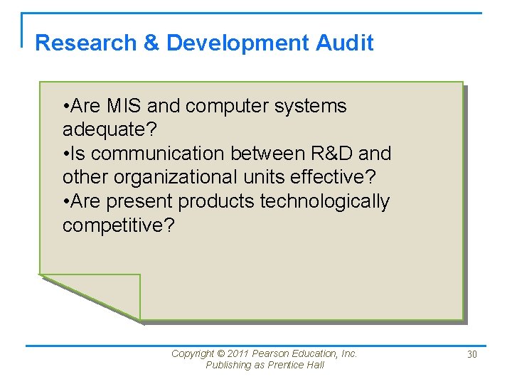 Research & Development Audit • Are MIS and computer systems adequate? • Is communication Research & Development Audit • Are MIS and computer systems adequate? • Is communication