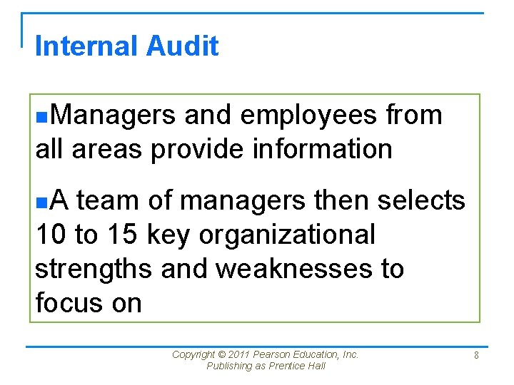 Internal Audit n. Managers and employees from all areas provide information n. A team Internal Audit n. Managers and employees from all areas provide information n. A team