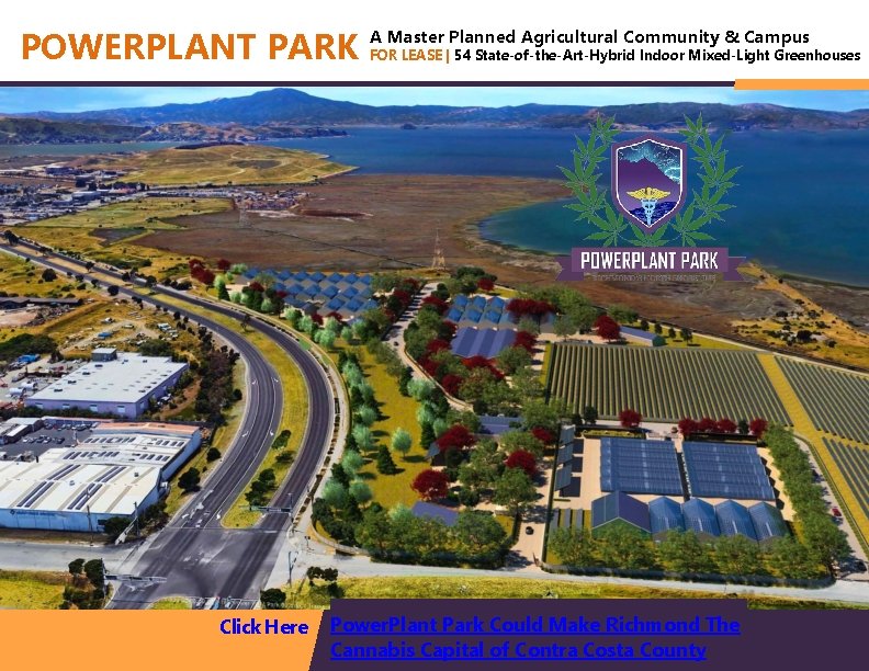 POWERPLANT PARK Click Here A Master Planned Agricultural Community & Campus FOR LEASE |