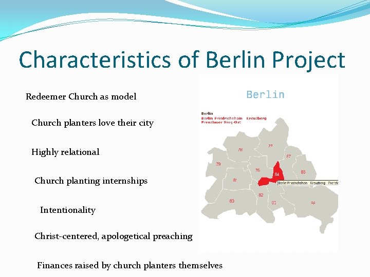 Characteristics of Berlin Project Redeemer Church as model Church planters love their city Highly