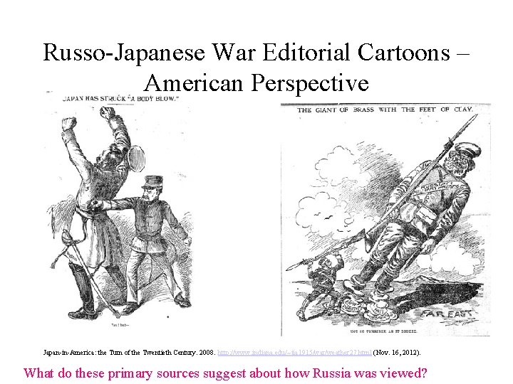 Russo-Japanese War Editorial Cartoons – American Perspective Japan-in-America: the Turn of the Twentieth Century.