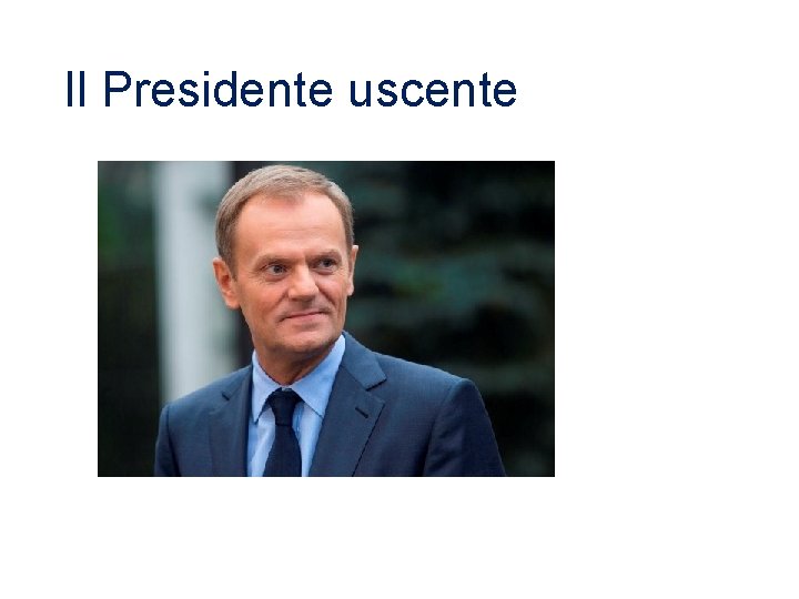 Il Presidente uscente 