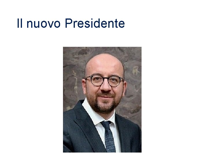 Il nuovo Presidente 