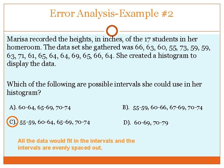 Error Analysis-Example #2 Marisa recorded the heights, in inches, of the 17 students in
