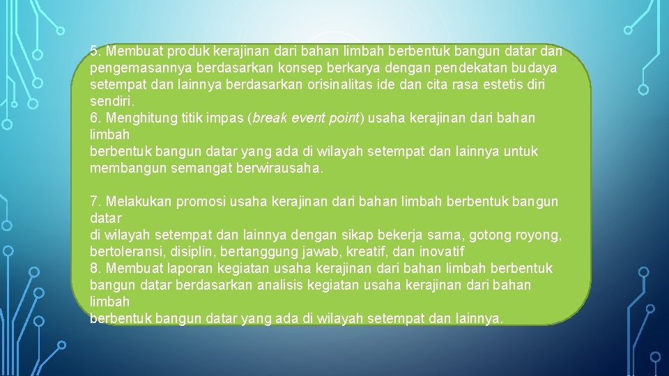 5. Membuat produk kerajinan dari bahan limbah berbentuk bangun datar dan pengemasannya berdasarkan konsep