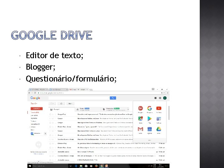  Editor de texto; Blogger; Questionário/formulário; 