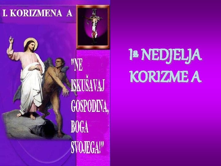 Iª NEDJELJA KORIZME A 