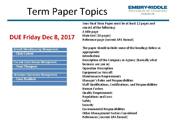 Term Paper Topics DUE Friday Dec 8, 2017 Aircraft Manufacturing Management - Chris Corbett Term Paper Topics DUE Friday Dec 8, 2017 Aircraft Manufacturing Management - Chris Corbett