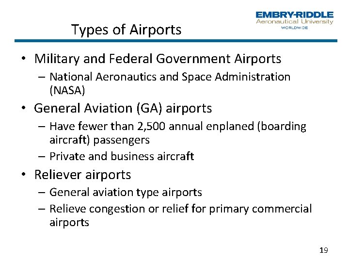 Types of Airports • Military and Federal Government Airports – National Aeronautics and Space Types of Airports • Military and Federal Government Airports – National Aeronautics and Space