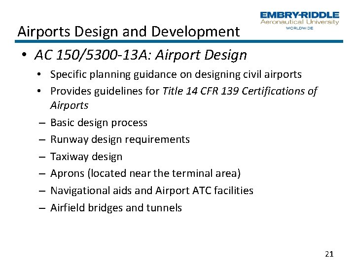 Airports Design and Development • AC 150/5300 13 A: Airport Design • Specific planning Airports Design and Development • AC 150/5300 13 A: Airport Design • Specific planning
