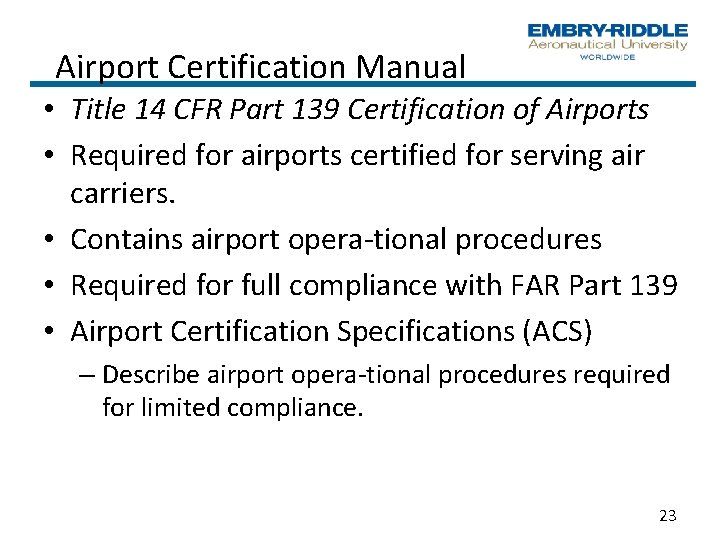 Airport Certification Manual • Title 14 CFR Part 139 Certification of Airports • Required Airport Certification Manual • Title 14 CFR Part 139 Certification of Airports • Required