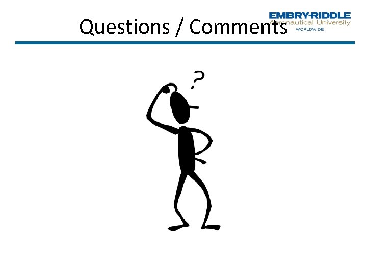 Questions / Comments Questions / Comments
