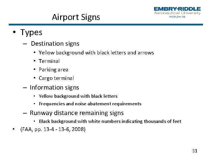 Airport Signs • Types – Destination signs • • Yellow background with black letters Airport Signs • Types – Destination signs • • Yellow background with black letters