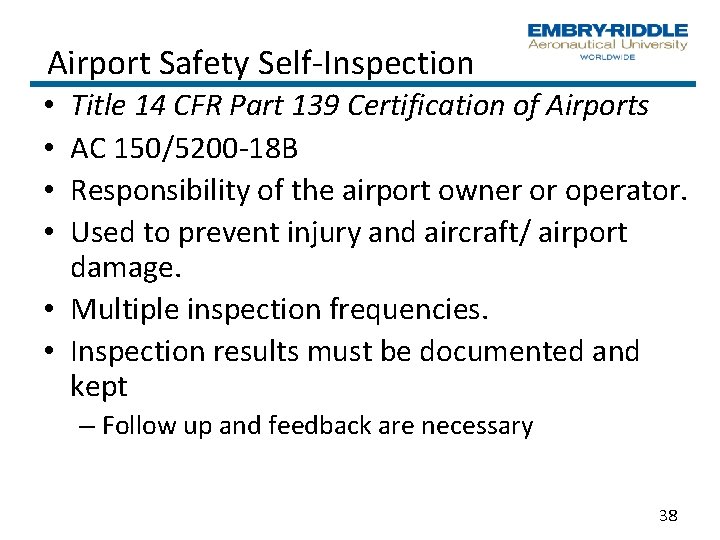 Airport Safety Self Inspection Title 14 CFR Part 139 Certification of Airports AC 150/5200 Airport Safety Self Inspection Title 14 CFR Part 139 Certification of Airports AC 150/5200