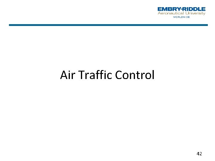 Air Traffic Control 42 Air Traffic Control 42