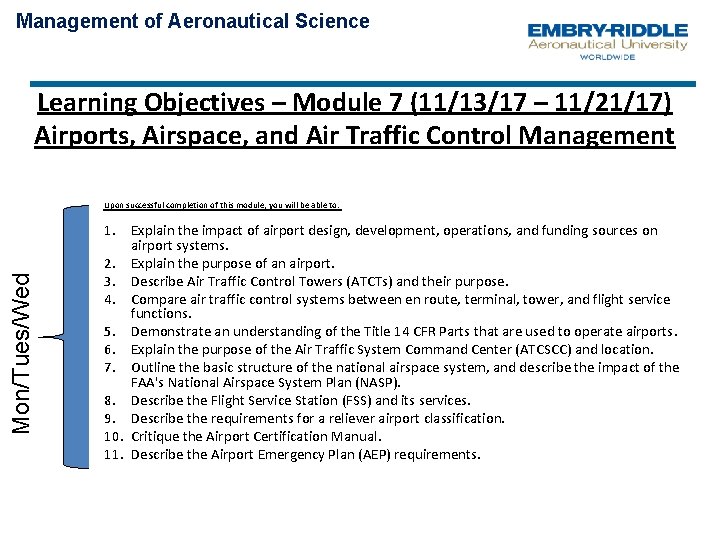 Management of Aeronautical Science Learning Objectives – Module 7 (11/13/17 – 11/21/17) Airports, Airspace, Management of Aeronautical Science Learning Objectives – Module 7 (11/13/17 – 11/21/17) Airports, Airspace,