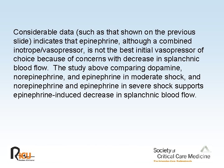 Considerable data (such as that shown on the previous slide) indicates that epinephrine, although