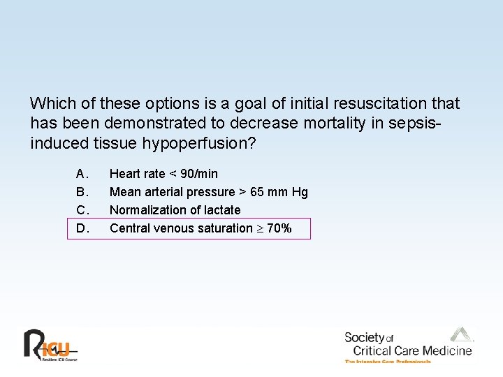 Which of these options is a goal of initial resuscitation that has been demonstrated