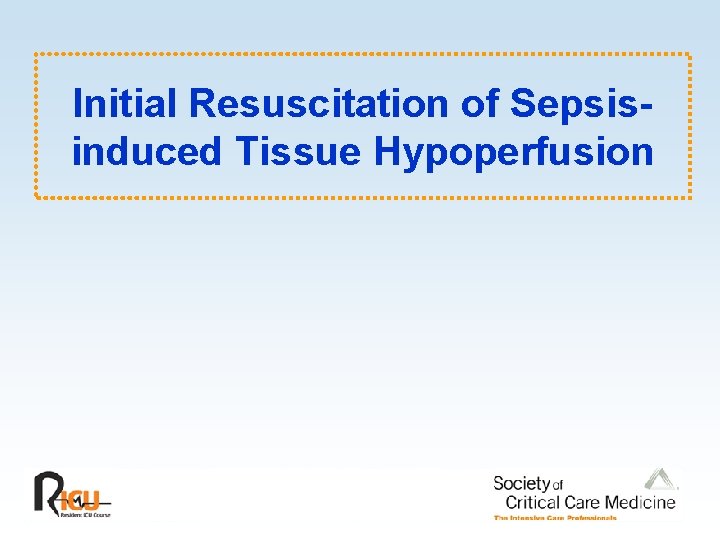 Initial Resuscitation of Sepsisinduced Tissue Hypoperfusion 