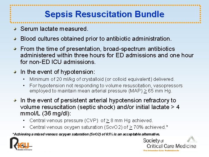 Sepsis Resuscitation Bundle Serum lactate measured. Blood cultures obtained prior to antibiotic administration. From