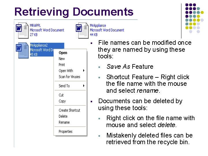 Retrieving Documents § § File names can be modified once they are named by Retrieving Documents § § File names can be modified once they are named by