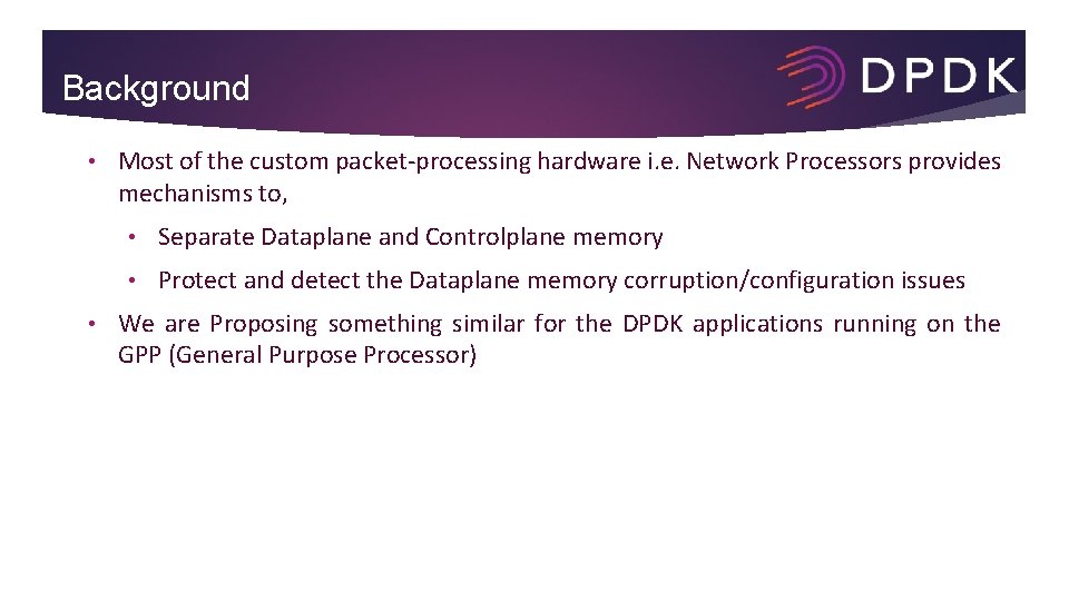 Background • • Most of the custom packet-processing hardware i. e. Network Processors provides
