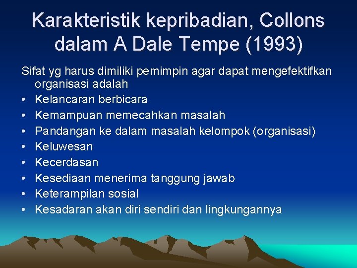 Karakteristik kepribadian, Collons dalam A Dale Tempe (1993) Sifat yg harus dimiliki pemimpin agar