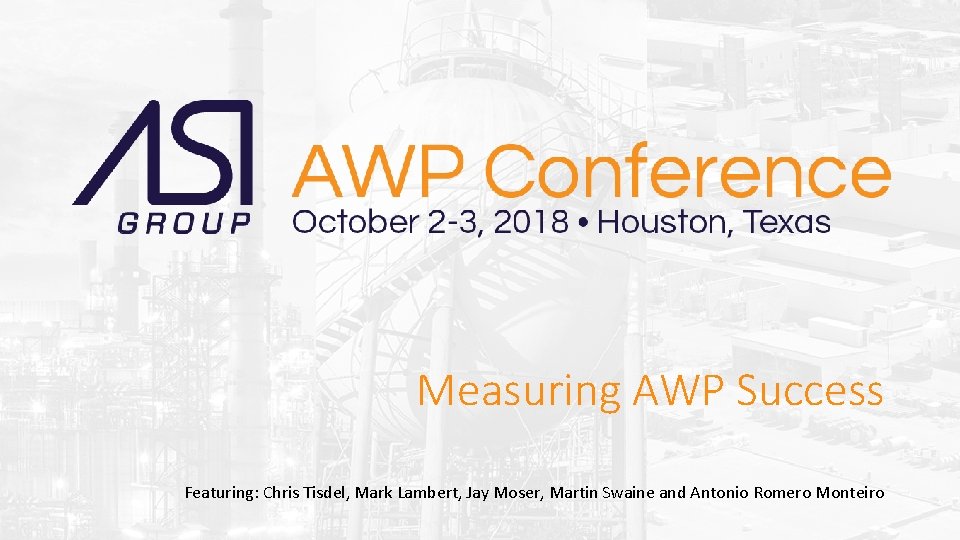 Measuring AWP Success Featuring: Chris Tisdel, Mark Lambert, Jay Moser, Martin Swaine and Antonio