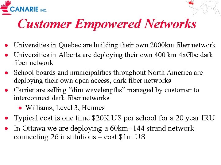 Customer Empowered Networks · Universities in Quebec are building their own 2000 km fiber