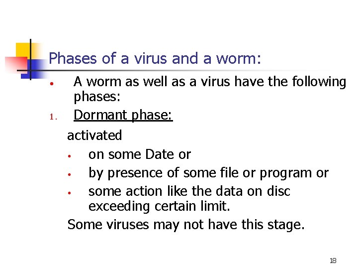 Phases of a virus and a worm: A worm as well as a virus Phases of a virus and a worm: A worm as well as a virus