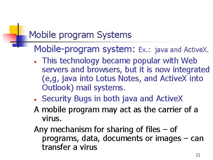 Mobile program Systems Mobile-program system: Ex. : java and Active. X. This technology became Mobile program Systems Mobile-program system: Ex. : java and Active. X. This technology became