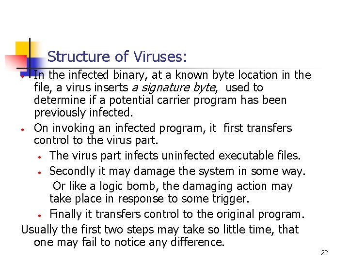 Structure of Viruses: In the infected binary, at a known byte location in the Structure of Viruses: In the infected binary, at a known byte location in the