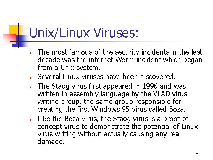 Unix/Linux Viruses: • • The most famous of the security incidents in the last Unix/Linux Viruses: • • The most famous of the security incidents in the last