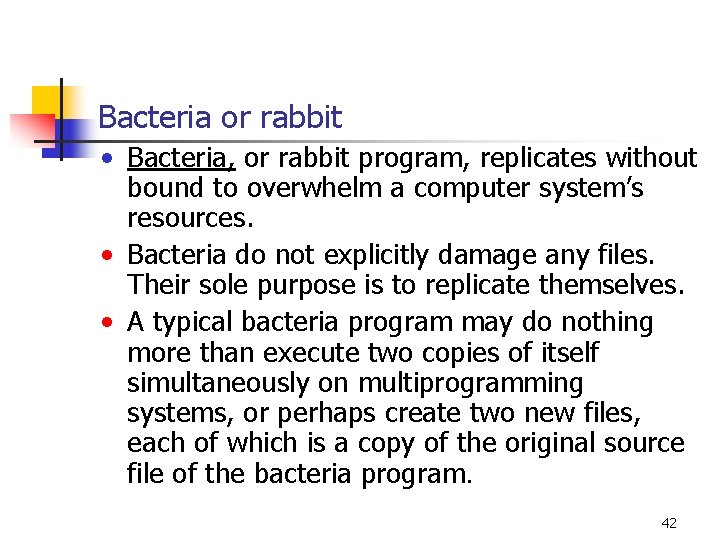 Bacteria or rabbit • Bacteria, or rabbit program, replicates without bound to overwhelm a Bacteria or rabbit • Bacteria, or rabbit program, replicates without bound to overwhelm a
