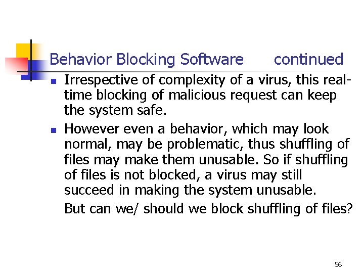 Behavior Blocking Software continued Irrespective of complexity of a virus, this realtime blocking of Behavior Blocking Software continued Irrespective of complexity of a virus, this realtime blocking of