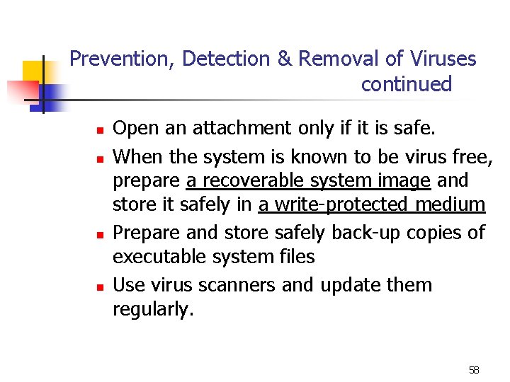 Prevention, Detection & Removal of Viruses continued n n Open an attachment only if Prevention, Detection & Removal of Viruses continued n n Open an attachment only if
