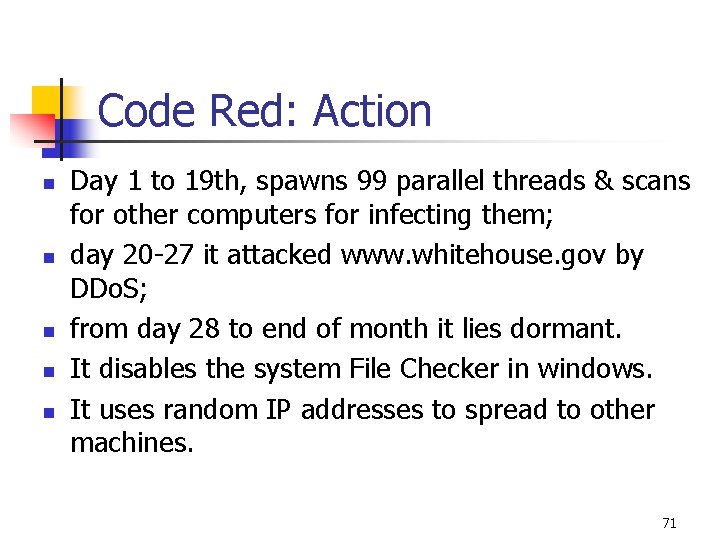 Code Red: Action n n n Day 1 to 19 th, spawns 99 parallel Code Red: Action n n n Day 1 to 19 th, spawns 99 parallel