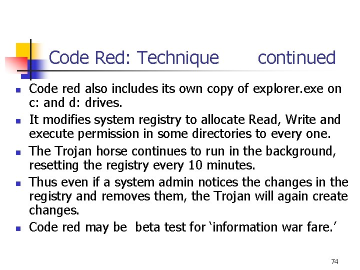 Code Red: Technique continued n n n Code red also includes its own copy Code Red: Technique continued n n n Code red also includes its own copy