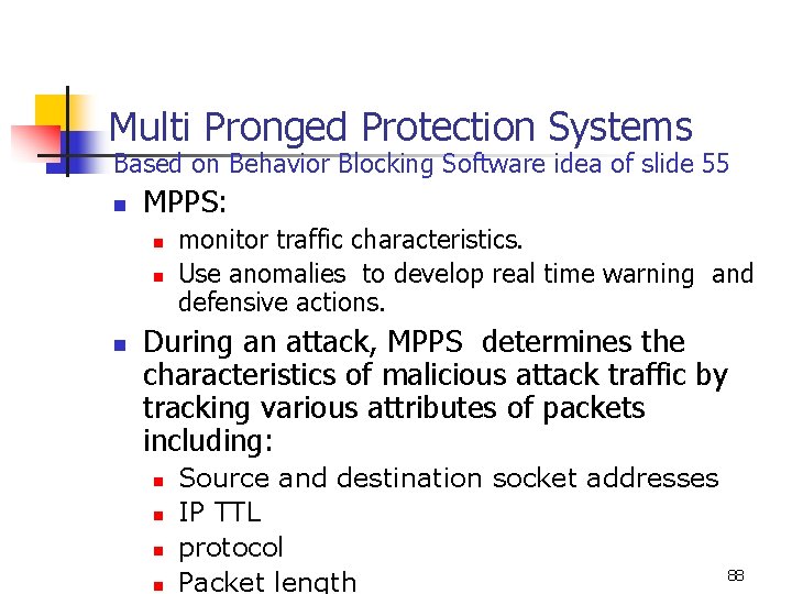Multi Pronged Protection Systems Based on Behavior Blocking Software idea of slide 55 n Multi Pronged Protection Systems Based on Behavior Blocking Software idea of slide 55 n