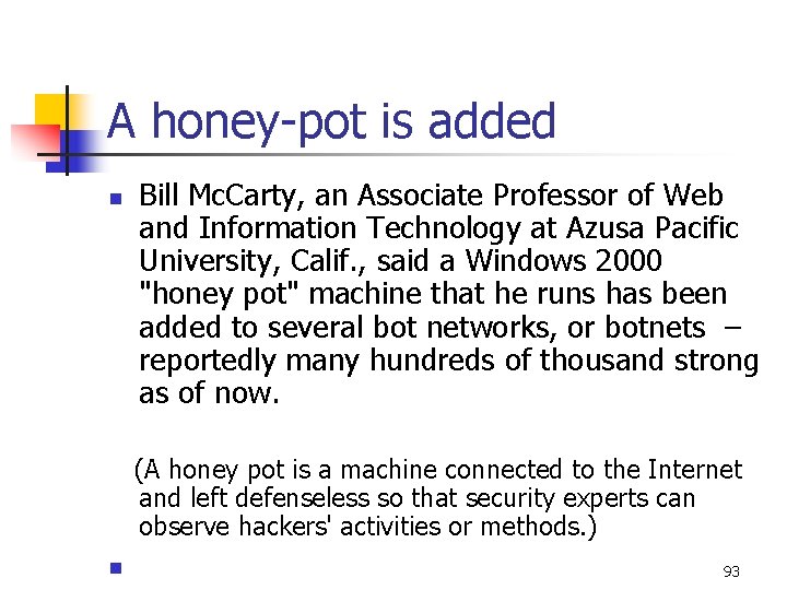 A honey-pot is added n Bill Mc. Carty, an Associate Professor of Web and A honey-pot is added n Bill Mc. Carty, an Associate Professor of Web and