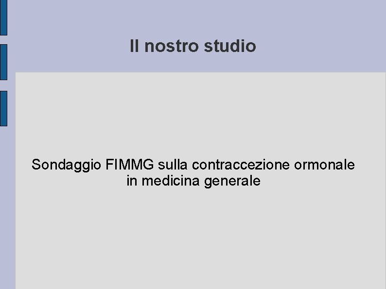 Il nostro studio Sondaggio FIMMG sulla contraccezione ormonale in medicina generale 